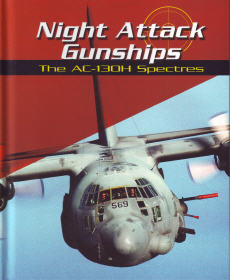 Night Attack Gunships: The AC-130H Spectres